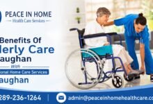 Top Benefits Of Elderly Care In Vaughan With Professional Home Care Services In Vaughan