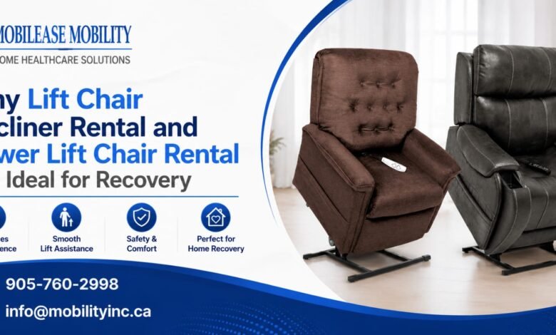 Why Lift Chair Recliner Rental and Power Lift Chair Rental Are Ideal for Recovery